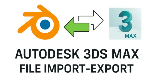 Autodesk 3ds Max 文件 导入-导出(.max) 产品封面